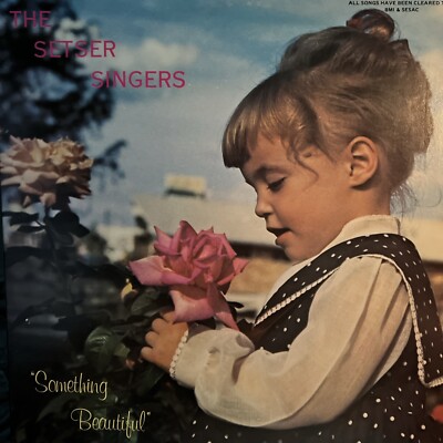 The Setser Singers - Something Beautiful Private Label Gospel Vinyl LP Christian