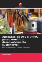 Suresh P | AplicaçãO Do DFE E Dfma Para Permitir O Desenvolvimento SustentáVel