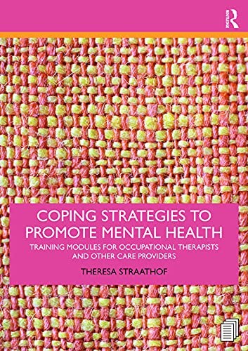 Coping Strategies to Promote Mental Health: Training Modules for Occupational Therapists and Other Care Providers - Image 2