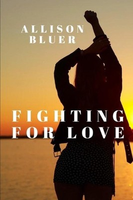 Fighting For Love by Allison Bluer (English) Paperback Book
