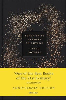 Seven Brief Lessons on Physics Anniversary Edition -  NEW Carlo Rovelli 2025-09-