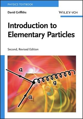 David Griffiths / Introduction to Elementary Particles9783527406012