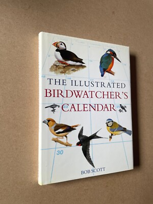 The Illustrated Birdwatcher's Calendar by Bob Scott - Pub: Chancellor - 2001 HB