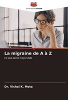 La Migraine De A à Z Vishal K. Mota