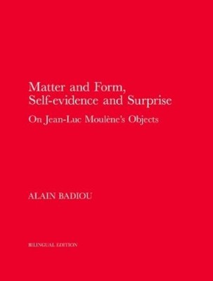 Alain Badiou Matter and Form, Self-Evidence and  (Gebundene Ausgabe) (US IMPORT)