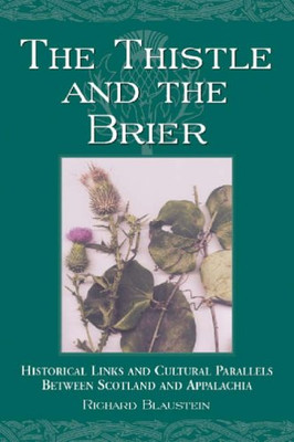 The Thistle and the Brier: Historical Links and Cultura -  NEW Richard Blauste 2