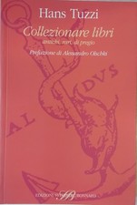 Collezionare libri antichi, rari, di pregio. [Paperback] [Dec 31, 1999] TUZZI Ha