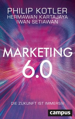 Marketing 6.0 | Philip Kotler, Hermawan Kartajaya, Iwan Setiawan | deutsch