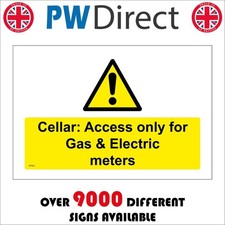 WT047 CELLAR ACCESS ONLY FOR GAS & ELECTRIC METERS SIGN  UNDERGROUND STORE FUEL