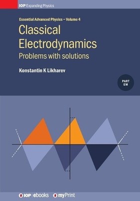Classical Electrodynamics: Problems with solutions: Problems with solutions