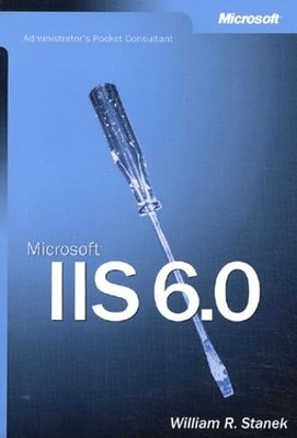 Microsoft  IIS 6.0 Administrator's Pocket Consultant - paperback Stanek, Wi...