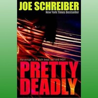 Pretty Deadly By Schreiber Joe Pretty Deadly By Schreiber Joe