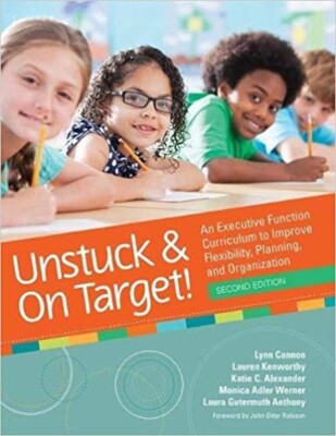 Unstuck and On Target!: An Executive Function Curriculum to Improve Flexibility,
