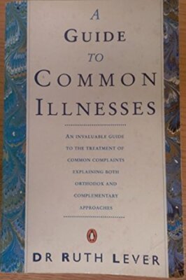 A Guide to Common Illnesses (Penguin Health Care & Fitness) By R