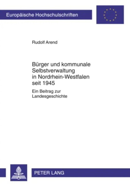 BüRger Und Kommunale Selbstverwaltung In Nordrhein-Westfalen Seit 1945 Arend-image