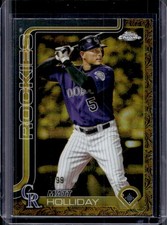 2025 Topps Gilded Matt Holliday Chrome Gold #/99 Rockies