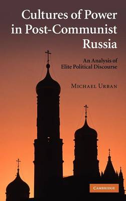 Cultures of Power in Post-Communist Russia Urban Hardback 9780521195164