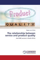 Mugiya Leon Sithole | The Relationship Between Service And Product Quality