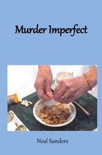 Murder Imperfect by Sanders, Neal