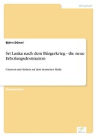 Sri Lanka Nach Dem BüRgerkrieg - Die Neue Erholungsdestination BjöRn DüWel Buch