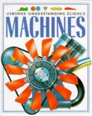Machines; Usborne Understanding Science - paperback, 9780746019627
