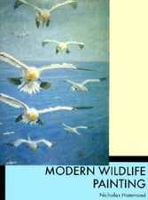 Modern Wildlife Painting - Hardcover By Hammond, Nicholas - ACCEPTABLE