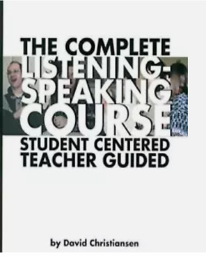 The Complete Listening-Speaking Course: Student Centered, Teacher Guided