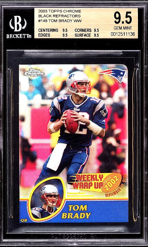 2003 TOPPS CHROME BLACK REFRACTOR TOM BRADY /599 #148 BGS 9.5 TRUE GEM MINT