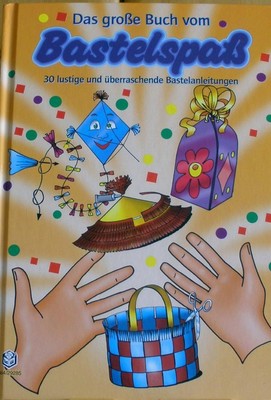 Das grosse Buch vom Bastelspass. Das grosse Buch der Zaubertricks: 30 lustige un