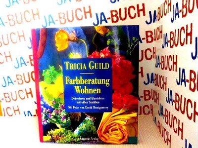 Farbberatung Wohnen: Dekorieren und Einrichten mit edlen Textilien Guild, Tricia