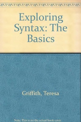 EXPLORING SYNTAX: THE BASICS By Griffith Teresa **BRAND NEW**