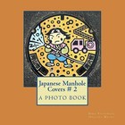 Japanese Manhole Covers # 2 by Dirk Stursberg (Paperback / softback, 2014)