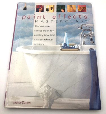 Paint Effects Master Class Ultimate Source Book Interiors Sacha Cohen Paperback