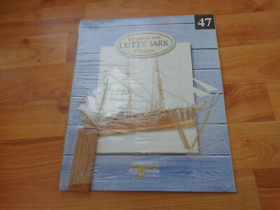 1/90 DEL PRADO BUILDING YOUR OWN THE CUTTY SARK SHIP ISSUE 47 INC PART