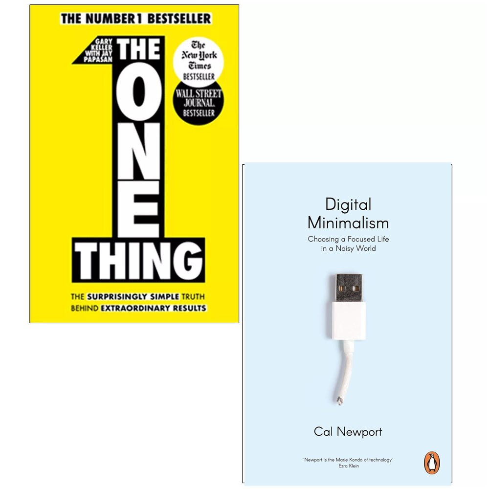 The One Thing & Digital Minimalism A Noisy World 2 Books Collection Set NEW