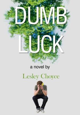 Dumb Luck, Choyce, Lesley, Very Good Book