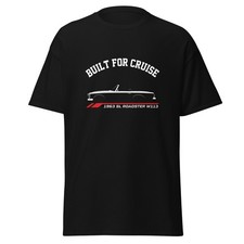 1963 SL Roadster W113 Built For Cruise T-Shirt Car Graphic Tee Unisex Gift