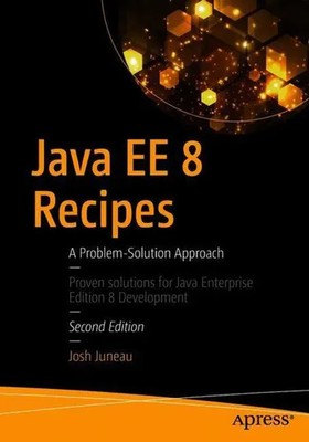 Java EE 8 Recipes | A Problem-Solution Approach | Josh Juneau | Englisch | Buch