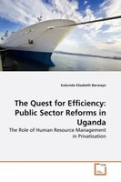 The Quest For Efficiency: Public Sector Reforms In Uganda Bacwayo Taschenbuch