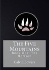 The Five Mountains: Book One: The Horizon by Calvin Bowers (Paperback / softback, 2016)