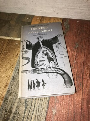 Der Schuß von der Kanzel und andere Novellen Ferdinand Meyer, Conrad