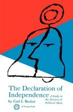 Declaration of Independence: A Study in the History of Political Ideas - GOOD