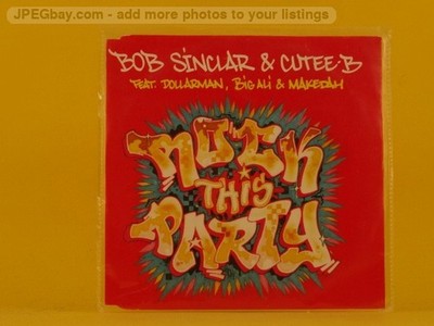 BOB SINCLAR AND CUTEE B FT DOLLARMAN, BIG ALI AND MAKEDAH ROCK THIS PARTY (X18) 