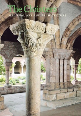 The Cloisters: Medieval Art and Architecture, Revised and Upd - VERY GOOD