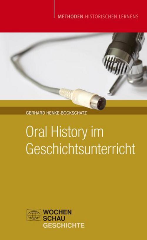 Oral History Geschichtsunterricht, Gerhard Henke-bockschatz
