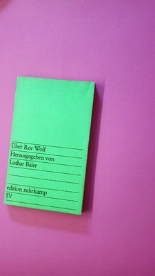 182255 Lothar (Hrsg.) Baier ÜBER ROR WOLF.