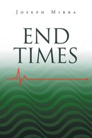 Joseph Mirra | End Times | Taschenbuch | Englisch (2017) | Christian Faith