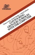 Contouring Geologic Surfaces With the Computer, Hardcover by Jones, Thomas A....