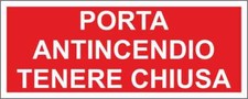 M-ITALY CARTELLO SEGNALETICO UNI - PORTA ANTINCENDIO TENERE CHIUSA