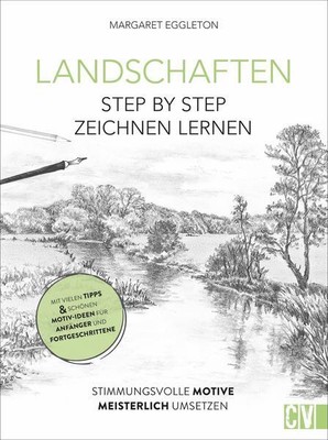 Landschaften Step by Step zeichnen lernen | Margaret Eggleton | 2021 | deutsch